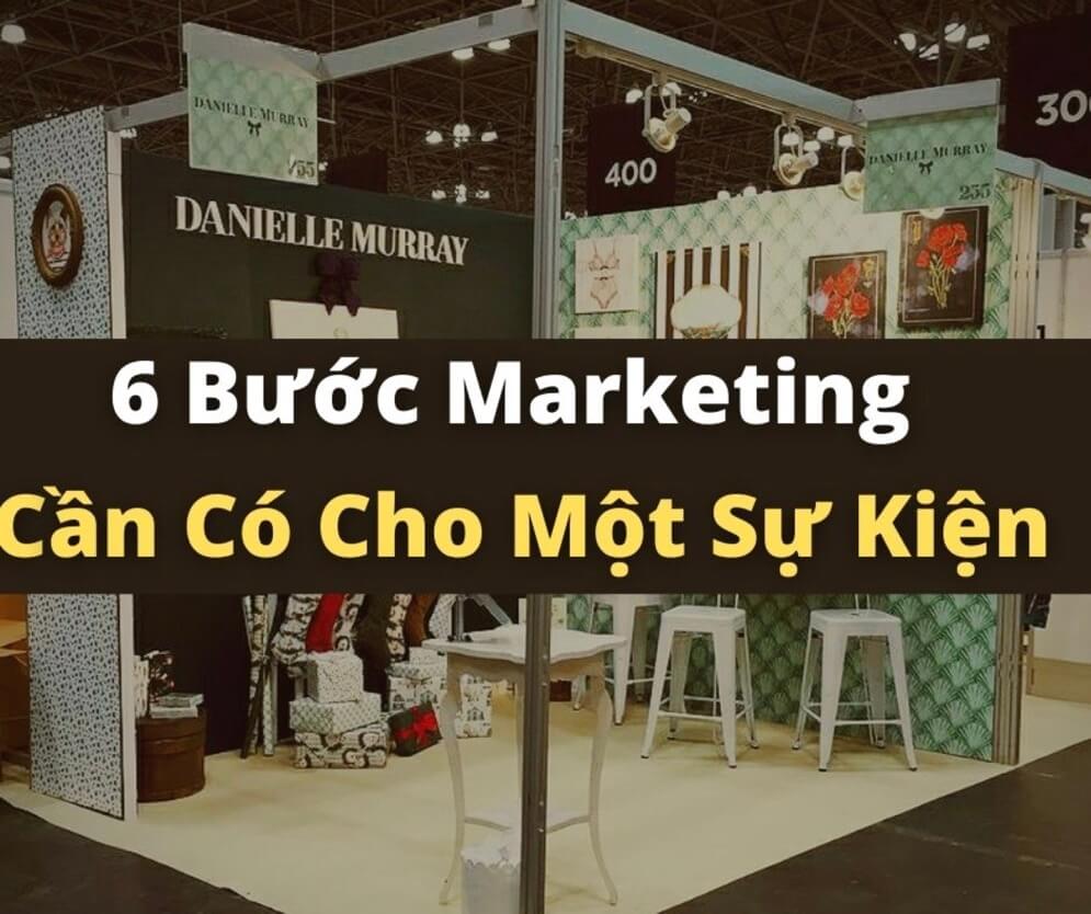 6 Bước Marketing cần phải có trong các sự kiện của bạn